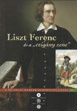 Liszt Ferenc és a "czigány zene"
