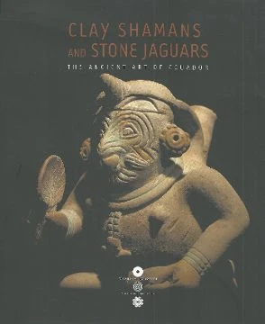 Clay Shamans and Stone Jaguars